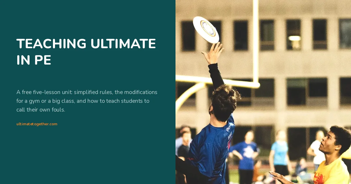 Two players jumping for a high disc during an ultimate frisbee game, beside the words Teaching ultimate in PE
